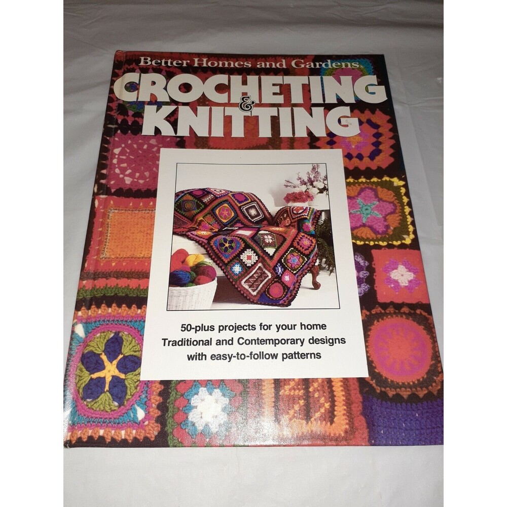 Crocheting and Knitting by Better Homes and Gardens Editors (1977, Hardcover)